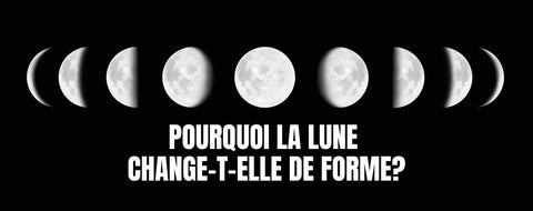 Pourquoi la Lune change-t-elle de forme?