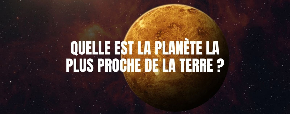 Ni Mars ni Vénus : mais quelle est la planète la plus proche de la