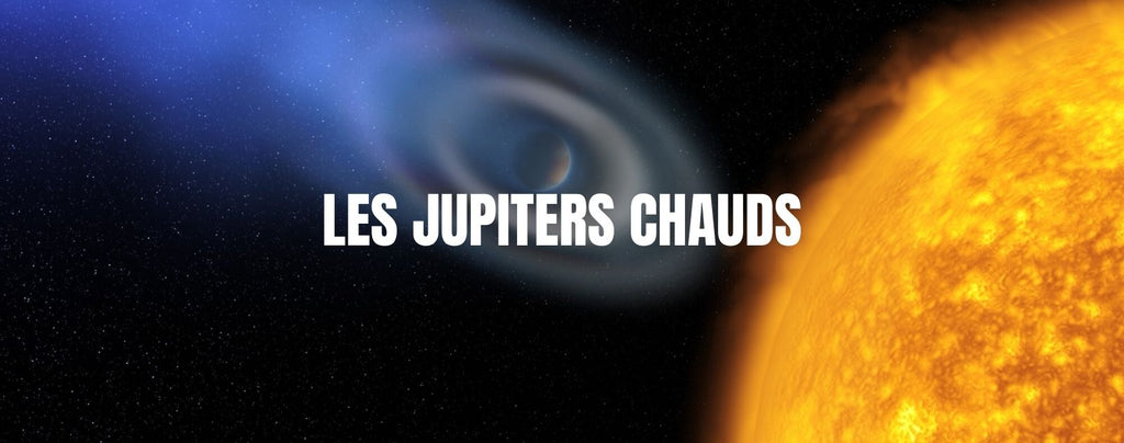 Qu’est ce qu’un Jupiter Chaud ?
