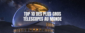 Top plus gros télescope du monde