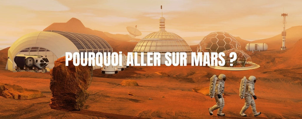 Pourquoi aller sur Mars ? | Espace Stellaire