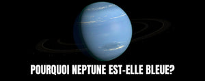 Pourquoi Neptune est Bleue